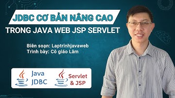 Học JDBC cơ bản nâng cao trong java web jsp servlet