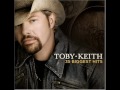 Toby Keith- My list