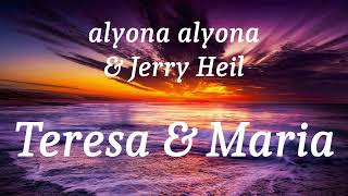 alyona alyona & Jerry Heil - Teresa & Maria (lyrics)