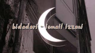 bidadari - ismail izzani (slowed down)