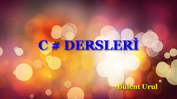 C # Sharp Dersleri 1 (Visual Studio Giriş)