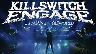 Смотреть клип Killswitch Engage - Us Against The World