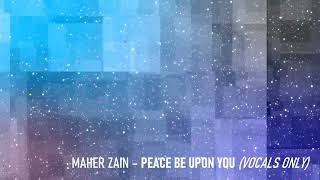 Maher Zain - Peace Be Upon You (vocals only) Resimi