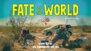 Fate of the World (Full Version Short Film)