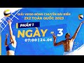 Giải bóng chuyền bãi biển VĐQG 2x2 toàn quốc 2023 | Sáng 24/06