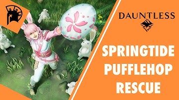 Dauntless Springtide Pufflehop Rescue