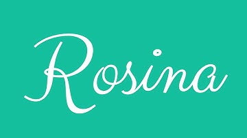 Learn how to Sign the Name Rosina Stylishly in Cursive Writing