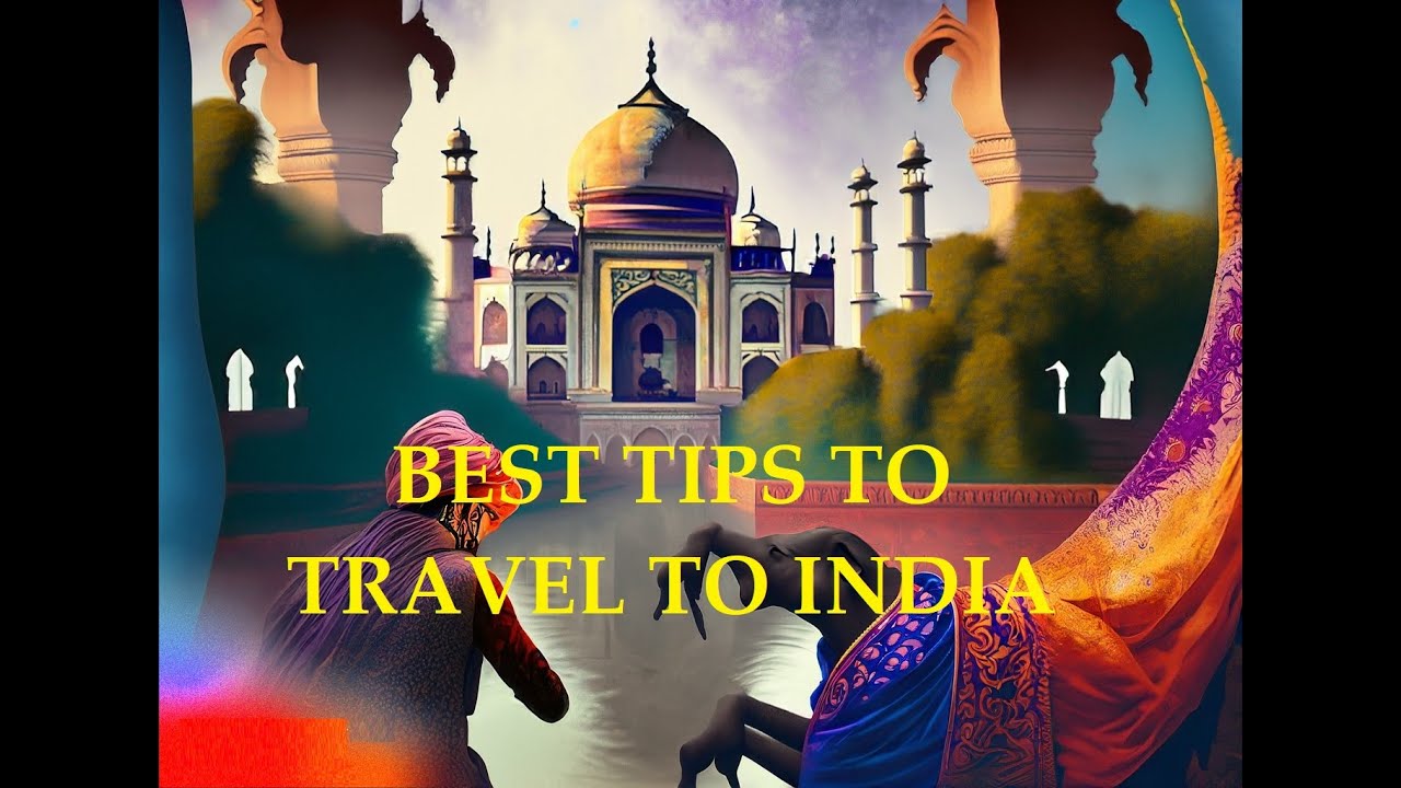 Best tips to travel to India. These tips will help you enjoy India without any hassles.