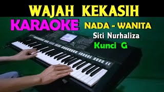 WAJAH KEKASIH - Siti Nurhaliza | KARAOKE Nada Wanita, HD