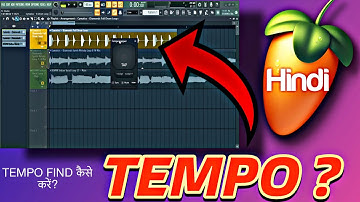 Vocal And Loops का Tempo कैसे Find करे? Project Tempo के साथ Sync करना सीखें -FL Studio