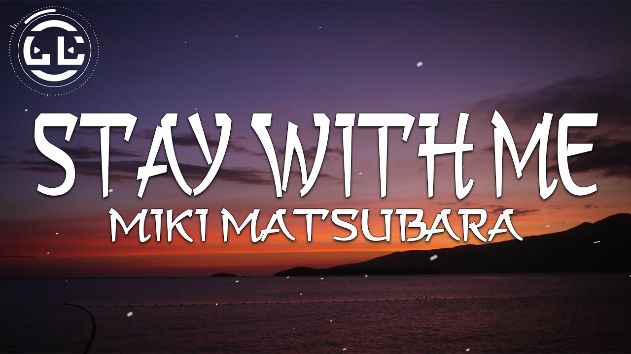 Miki Matsubara - Stay With Me (Lyrics) - YouTube