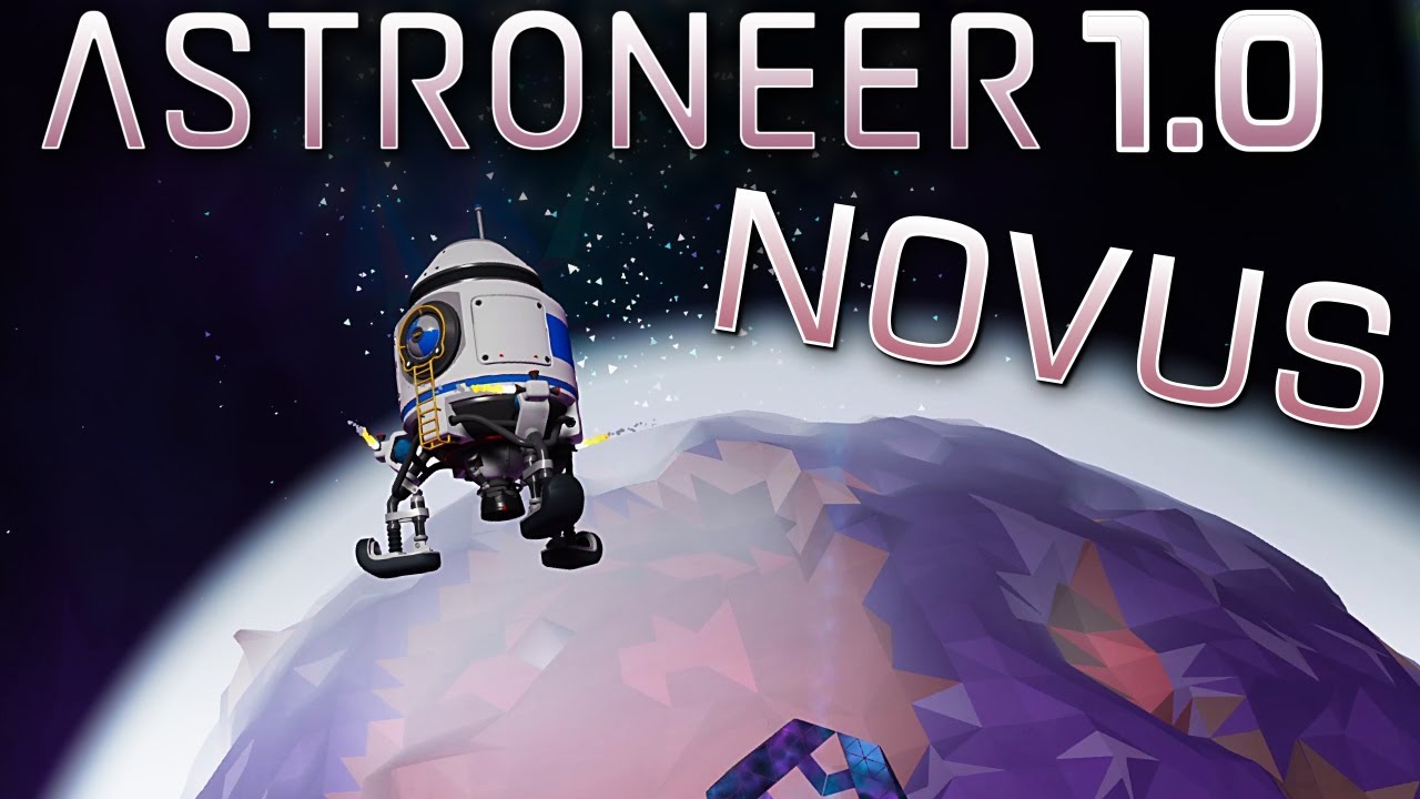 ASTRONEER 1 0 Reise Zum NOVUS Deutsch German Gameplay S03E14 YouTube
