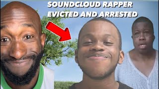 SoundCloud Rapper Evicted By His mother and Arrested