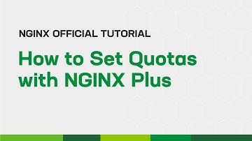 How to Set Quotas with NGINX Plus