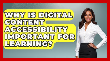 Why Is Digital Content Accessibility Important For Learning? - Lifelong Learners Guide