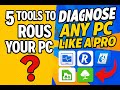 Top5 Tools IT Profesonals use to diagnose your PC