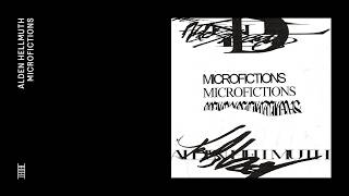 Alden Hellmuth - Microfictions (Official Audio)