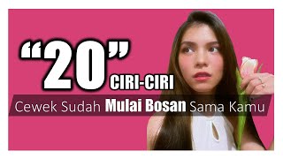 20 Ciri Ciri Cewek Mulai Bosan Sama Kamu