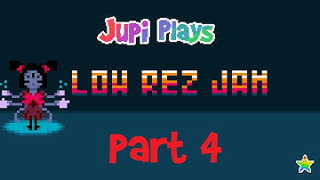 Jupi Plays Indie Games: ALL THE INDIE GAMES [Low Rez Jam] [Part 4]