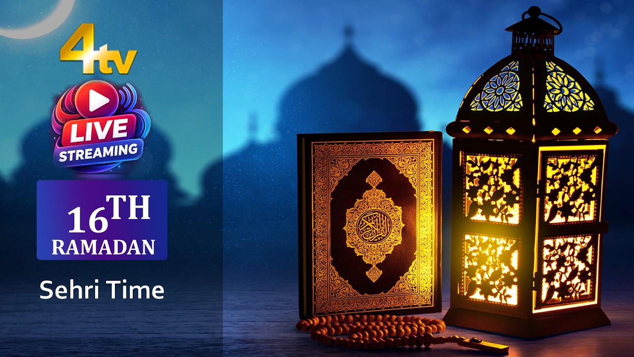 Sehri Time | Ramadan Day 16 | 2026 | 4tv News