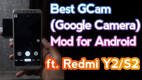 Best Google Camera for Any Android Device || Ft. Redmi Y2 || Pixel Rom || Any Redmi Phone