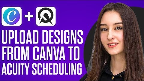 How To Upload Designs From Canva To Acuity Scheduling (2025)
