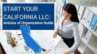 Start Your California LLC: Step-by-Step Articles of Organization Guide