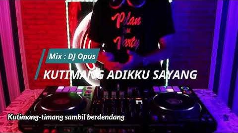 DJ opus kutimang timang adikku sayang viral tahun 2021 remix