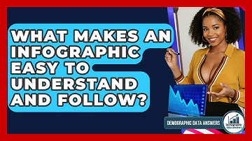What Makes An Infographic Easy To Understand And Follow? - Demographic Data Answers