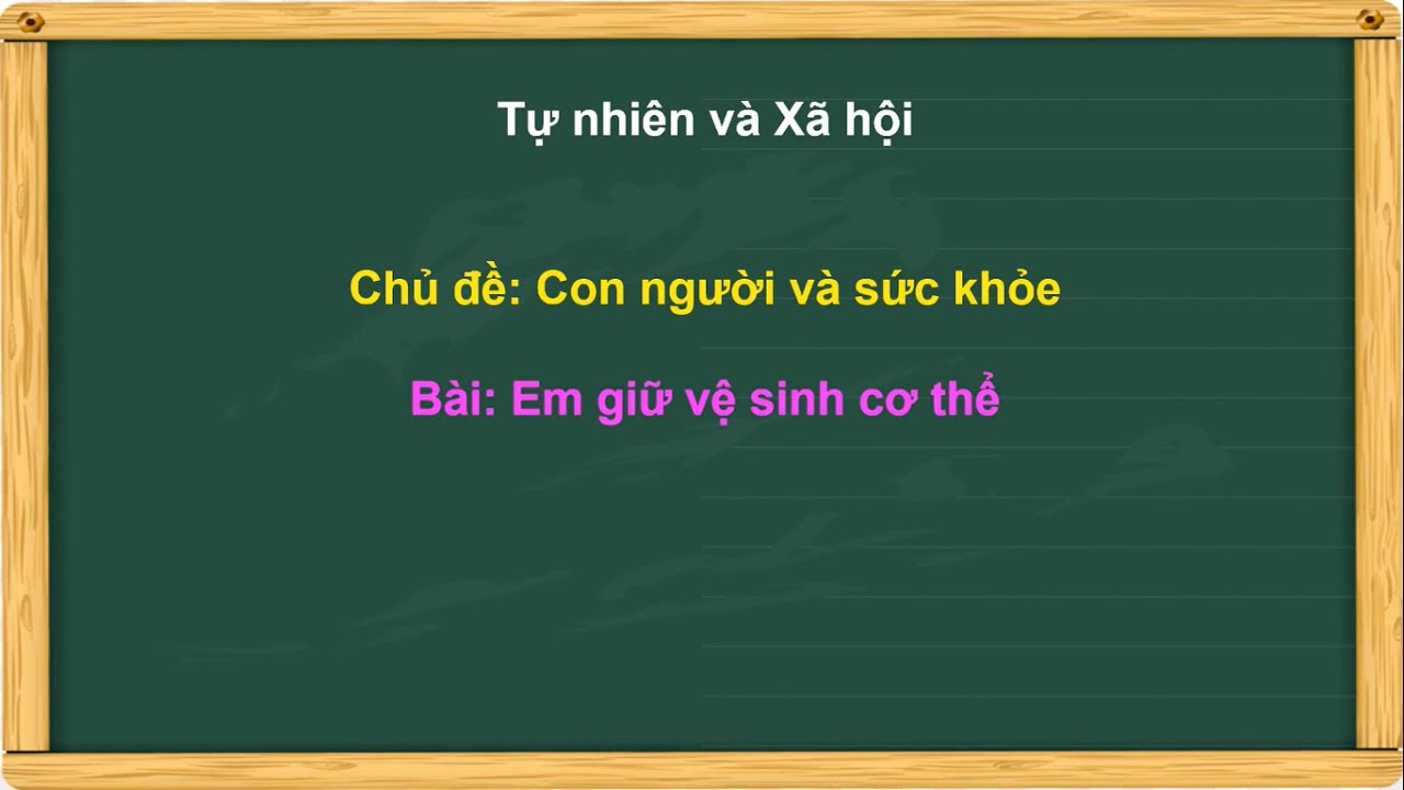 TNXH lớp 1 - Tuần 25: Bài 24: Em giữ vệ sinh cơ thể.