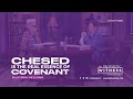 Prophetic Witness: Chesed is the Real Essence of Covenant