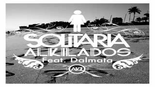 Video thumbnail of "Solitaria - Alkilados Ft. Dalmata (Original) (Con Letra) REGGAETON 2012"