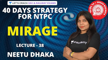 L38: Mirage | 40 Days Strategy for Railways Exam | RRB NTPC/Group D Exam