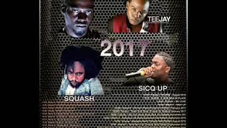 KENNYVYBZ   SHANE E   TEEJAY   SQUASH   SICQ UP   MIXTAPE 2017