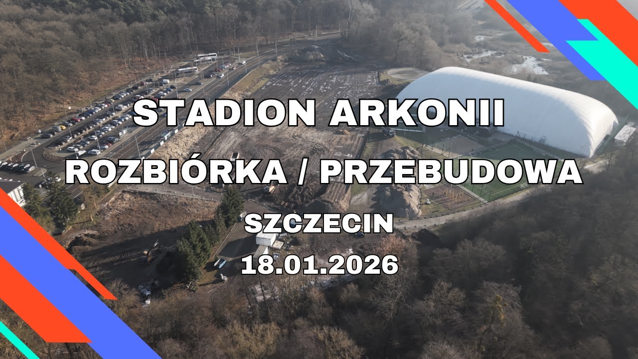 Stadion Arkonii Szczecin / Rozbiórka i przebudowa / 18.01.2026