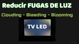 Reducir fugas de luz (clouding, bleeding, blooming) en TV LED – Setting de imagen indicado TCL P8M