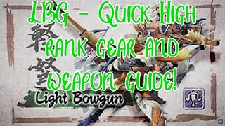 Monster Hunter Rise - High Rank LBG Guide!