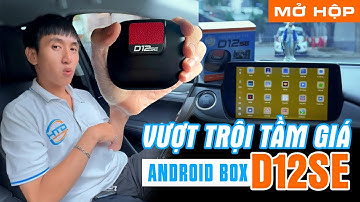 Unbox Android Box D12SE | Có nên lắp android box cho ô tô giá rẻ không | HTD Việt Nam