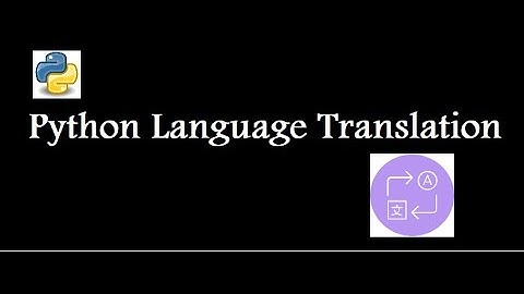 Language Translation Using Python