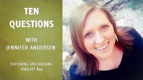 Ten Questions with Jennifer Andersen, Episode 44