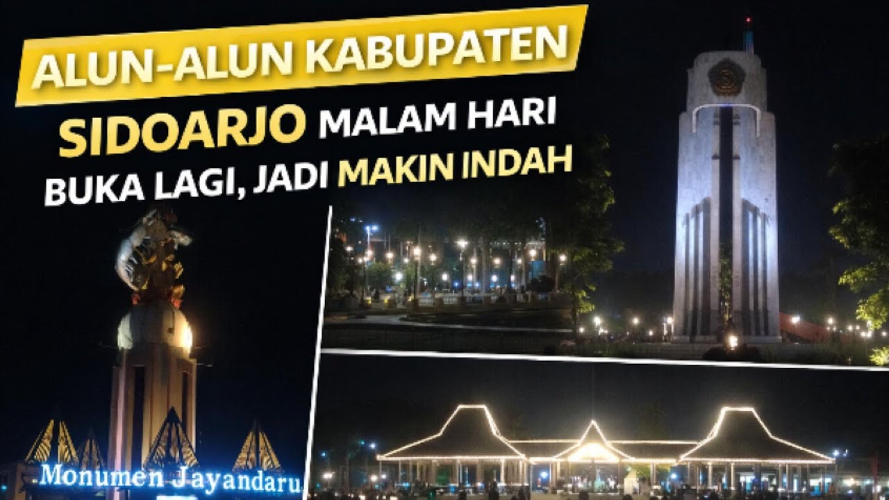 WAJAH BARU ALUN - ALUN KABUPATEN SIDOARJO / MENIKMATI SUASANA MALAM HARI DI ALUN - ALUN SIDOARJO‼️