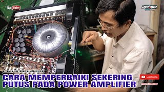 Cara Memperbaiki Sekering Putus pada Power Amplifier