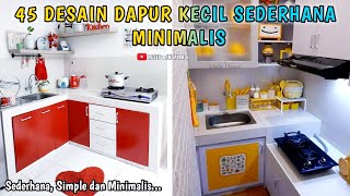 45 DESAIN DAPUR KECIL SEDERHANA MINIMALIS | LINK PEMBELIAN PRODUK ADA DI DESKRIPSI