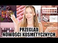 PRZEGLĄD NOWOŚCI KOSMETYCZNYCH | CO WARTO KUPIĆ, A CO POMINĄĆ? #45