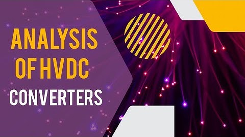 Analysis of HVDC Converters #ppt #presentation #powerelectronics