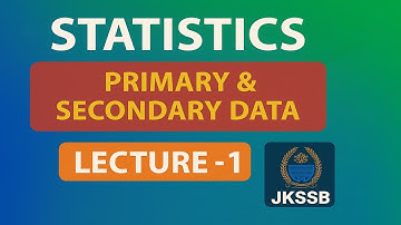 FAA Statistics | Primary &  Secondary Data | Lecture-1 | Jkssb FAA-2025