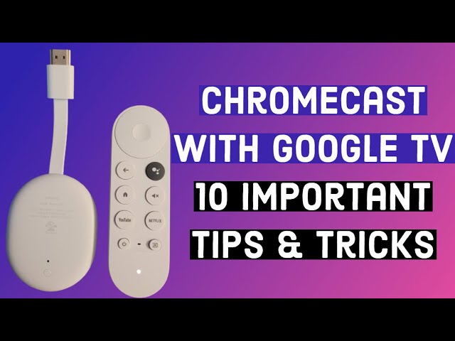 I'm new with my new Google Chromecast with Google TV, any advice