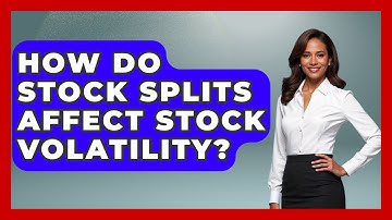 How Do Stock Splits Affect Stock Volatility? - Stock and Options Playbook