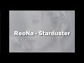 ReoNa - Starduster Sub Español/ Sub English/ Romaji