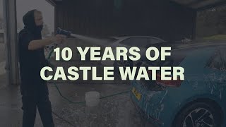 10 years of Castle Water